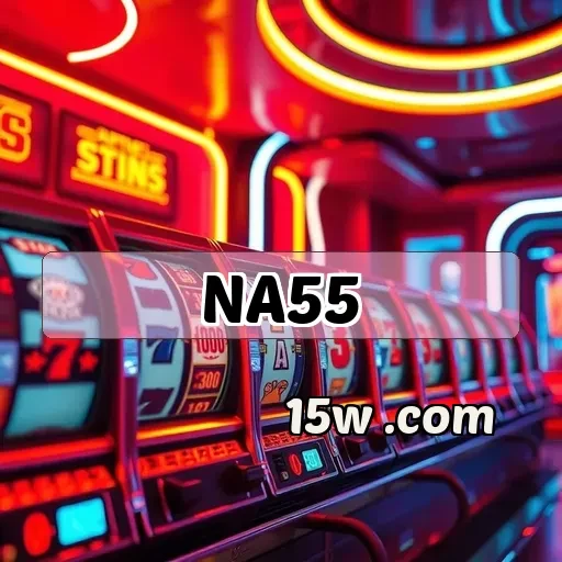 na55.com: Explore Apostas e Jogos Imperdíveis Com Vantagens Exclusivas